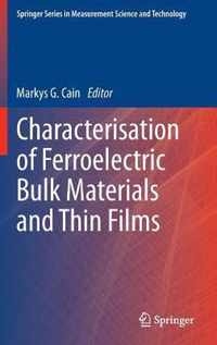 Characterisation of Ferroelectric Bulk Materials and Thin Films