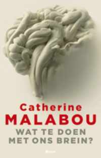 Wat te doen met ons brein? - Catherine Malabou - Paperback (9789461054951)