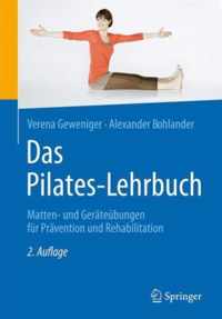Das Pilates-Lehrbuch: Matten- Und Gertebungen Fr Prvention Und Rehabilitation