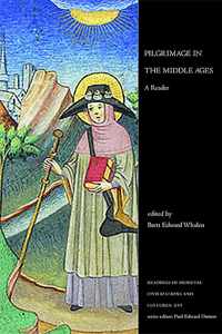 Pilgrimage In The Middle Ages A Reader