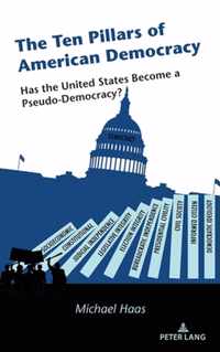 The Ten Pillars of American Democracy