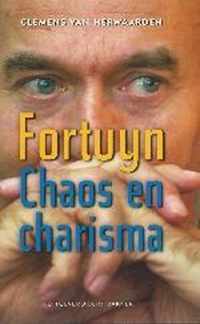 Fortuyn, Chaos en Charisma