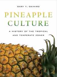Pineapple Culture - A History of the Tropical and Temperate Zones
