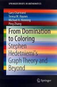 From Domination to Coloring: Stephen Hedetniemi's Graph Theory and Beyond