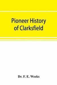 Pioneer history of Clarksfield