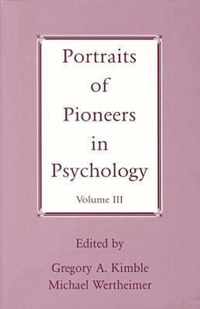 Portraits of Pioneers in Psychology, Volume III
