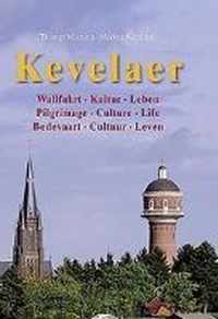 Kevelaer: Wallfahrt - Kultur - Leben