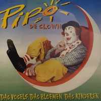 Pipo de Clown - Dag vogels, dag bloemen, dag kinderen