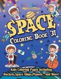 Space Coloring Book 3! Kids Coloring Pages Including Rockets, Space Ships, Planets, and More!