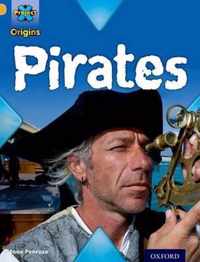 Project X Origins: Gold Book Band, Oxford Level 9: Pirates