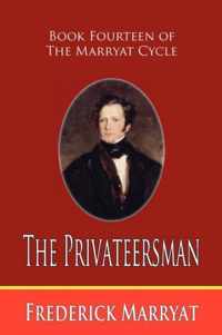 The Privateersman (Book Fourteen of the Marryat Cycle)