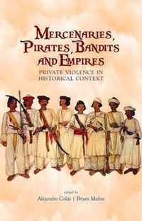 Mercenaries, Pirates, Bandits and Empires