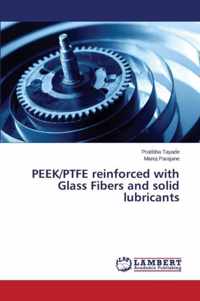 PEEK/PTFE reinforced with Glass Fibers and solid lubricants