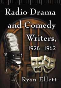 Radio Drama and Comedy Writers 1928-1962