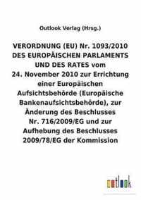 VERORDNUNG (EU) Nr. 1093/2010 DES EUROPÄISCHEN PARLAMENTS UND DES RATES vom 24. November 2010 zur Errichtung einer Europäischen Aufsichtsbehörde (Euro