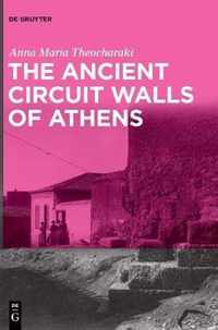 The Ancient Circuit Walls of Athens