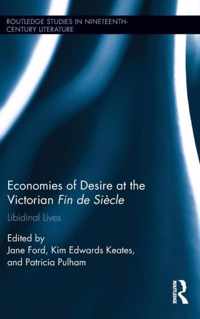 Economies of Desire at the Victorian Fin De Siecle