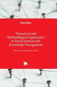 Theoretical and Methodological Approaches to Social Sciences and Knowledge Management