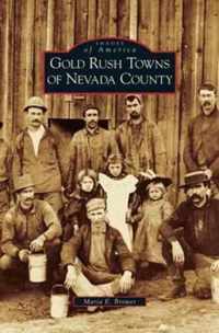 Gold Rush Towns of Nevada County