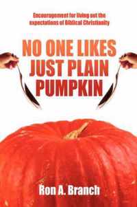 No One Likes Just Plain Pumpkin