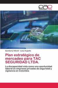 Plan estrategico de mercadeo para TAC SEGURIDAD LTDA.