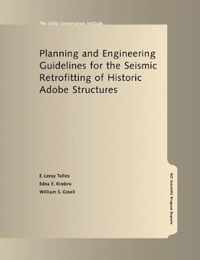 Planning and Engineering Guidelines for the Seismic Retrofitting of Historic Adobe Structures