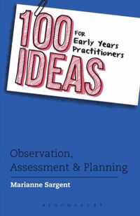 100 Ideas for Early Years Practitioners