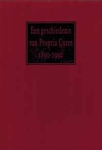 Een geschiedenis van Propria Cures 1890-1990