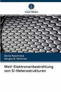 MeV-Elektronenbestrahlung von Si-Heterostrukturen