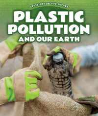 Plastic Pollution and Our Earth