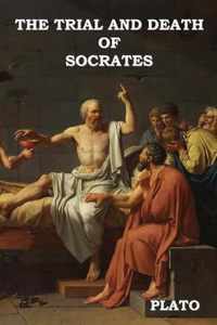 The Trial and Death of Socrates