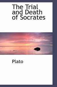 The Trial and Death of Socrates