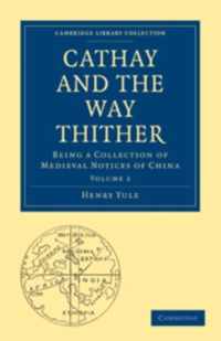 Cathay and the Way Thither