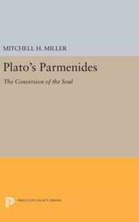 Plato`s PARMENIDES - The Conversion of the Soul