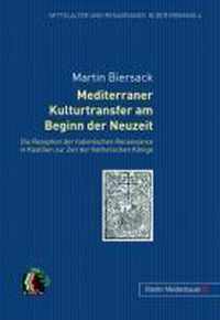 Mediterraner Kulturtransfer am Beginn der Neuzeit