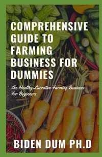 Comprehensive Guide to Farming Business for Dummies
