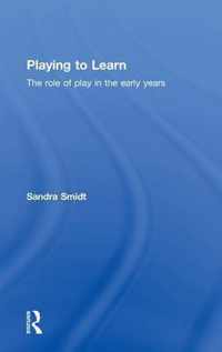 Playing to Learn: The Role of Play in the Early Years