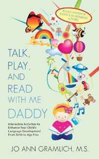 Talk, Play, and Read with Me Daddy