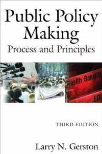 Public Policy Making: Process and Principles