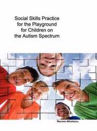 Social Skills Practice for the Playground for Children on the Autism Spectrum