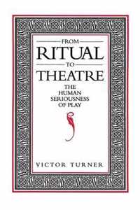 From Ritual to Theatre