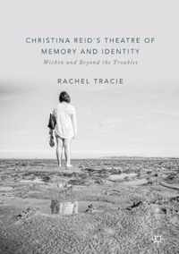 Christina Reid's Theatre of Memory and Identity