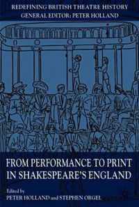 From Performance to Print in Shakespeare's England