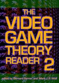 The Video Game Theory Reader 2