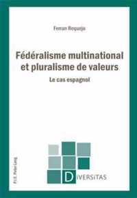 Federalisme Multinational Et Pluralisme de Valeurs