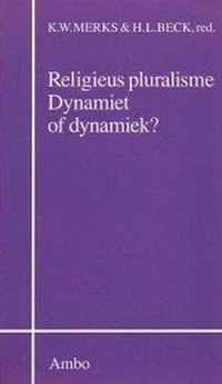 Religieus pluralisme - Dynamiet of dynamiek?