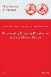 Representing Religious Pluralization in Early Modern Europe