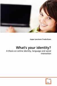 What's your identity?