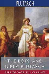 The Boys' and Girls' Plutarch (Esprios Classics)