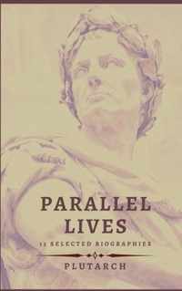 Parallel Lives - 13 selected biographies